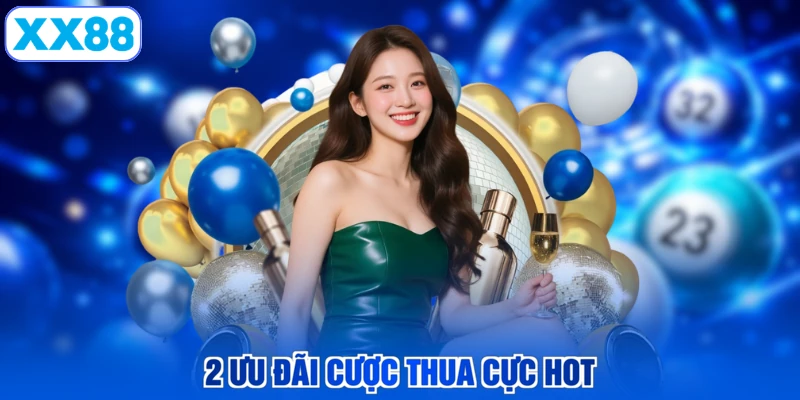 2 ưu đãi cược thua cực hot