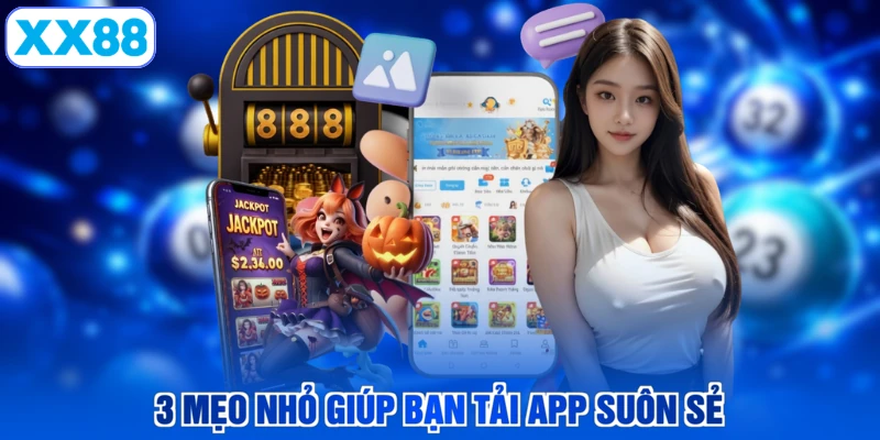 3 mẹo nhỏ giúp bạn tải app suôn sẻ